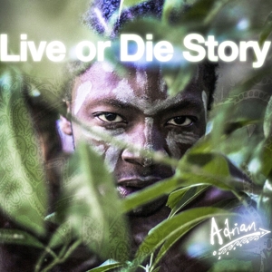 CD Shop - ADRIAN KWELEPETA LIVE OR DIE STORY