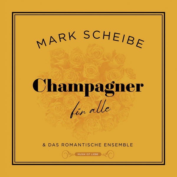 CD Shop - MARK SCHEIBE CHAMPAGNER FUR ALLE