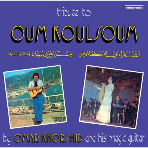 CD Shop - OMAR AND HIS GROUP KHORSHID TRIBUTE TO OUM KOULSOUM