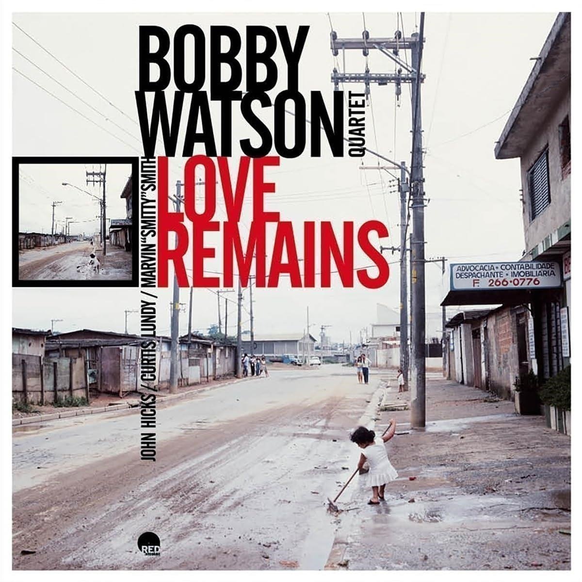 CD Shop - BOBBY WATSON QUARTET LOVE REMAINS