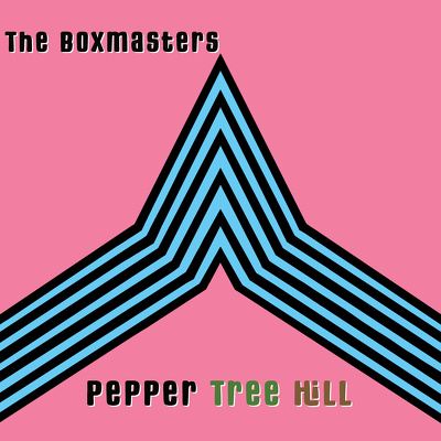 CD Shop - BOXMASTERS, THE PEPPER TREE HILL