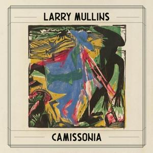 CD Shop - LARRY MULLENS CAMISSONIA