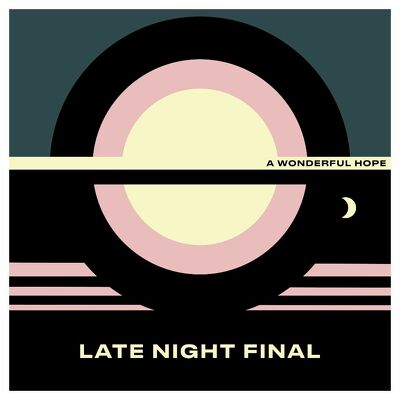 CD Shop - LATE NIGHT FINAL A WONDERFUL HOPE