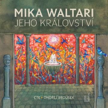 CD Shop - WALTARI MIKA / BROUSEK ONDREJ JEHO KRALOVSTVI - JEDENACT LISTU MARCA MANILIA MEZENTIANA Z JARA ROKU