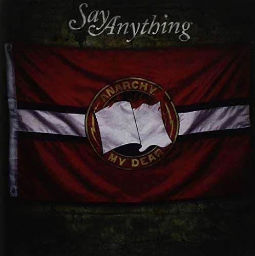 CD Shop - SAY ANYTHING ANARCHY, MY DEAR