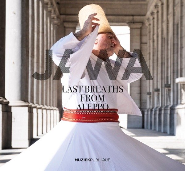 CD Shop - JAWA LAST BREATHS FROM ALEPPO