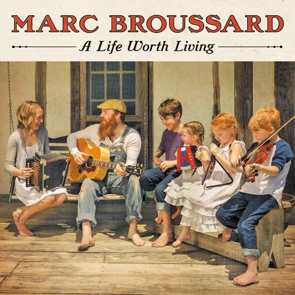 CD Shop - MARC BROUSSARD LIFE WORTH LIVING