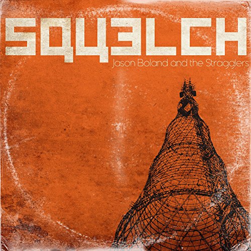 CD Shop - JASON AND THE STRAGGLERS BOLAND SQUELCH