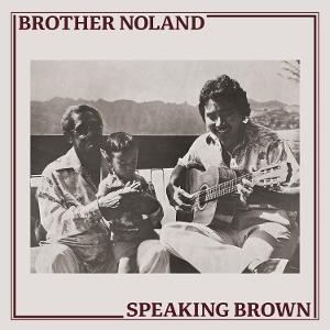 CD Shop - BROTHER NOLAND SPEAKING BROWN