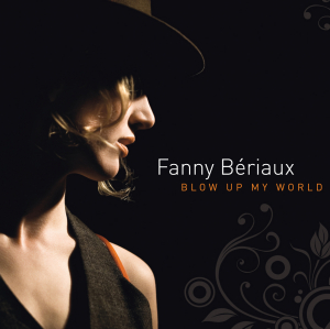 CD Shop - FANNY BERIAUX BLOW UP MY WORLD