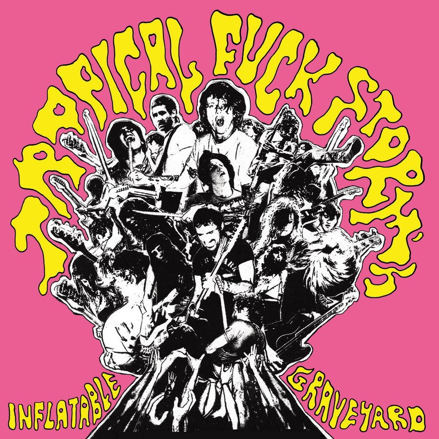 CD Shop - TROPICAL FUCK STORM INFLATABLE GRAVEYARD VOL. 2