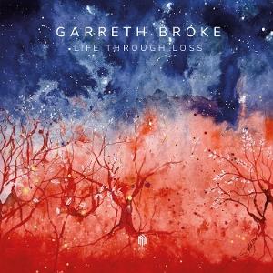 CD Shop - GARRETH BROKE LIFE THROUGH LOSS