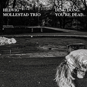 CD Shop - HEDVIG MOLLESTAD TRIO DING DONG. YOU\