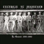 CD Shop - TENEBRAE IN PERPETUUM LA GENESI: 2001-2002