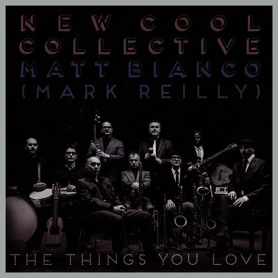 CD Shop - MATT BIANCO MEETS NEW COOL COLLECTIVE THINGS YOU LOVE
