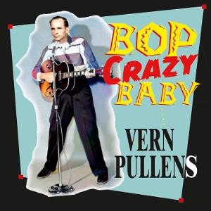 CD Shop - VERN PULLENS BOP CRAZY BABY