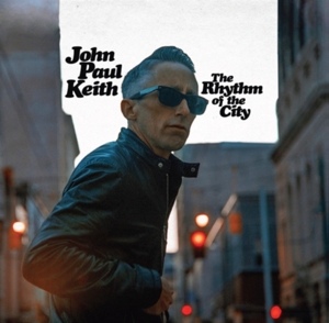 CD Shop - JOHN PAUL KEITH RHYTHM OF THE CITY