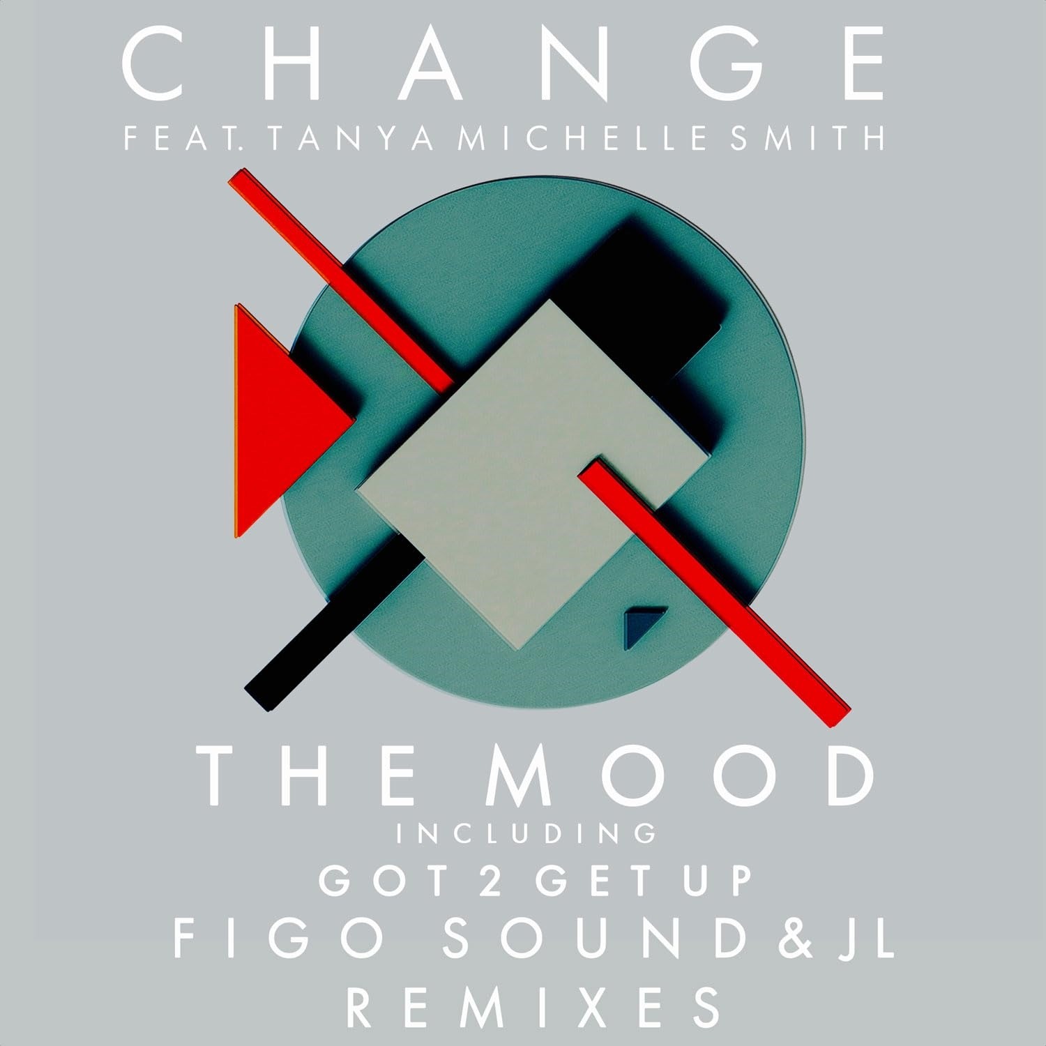 CD Shop - CHANGE FEAT TANYA MICHELLE SMITH MOOD/GOT 2 GET UP