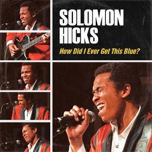 CD Shop - SOLOMON HICKS HOW DID I EVER GET THI...