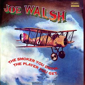 CD Shop - WALSH, JOE SMOKER YOU DRINK, THE PLAYER YOU GET