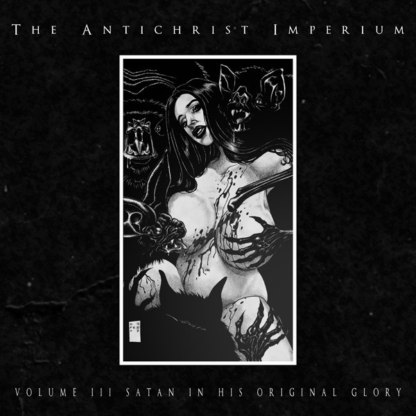 CD Shop - ANTICHRIST IMPERIUM VOLUME III: SATAN IN H...