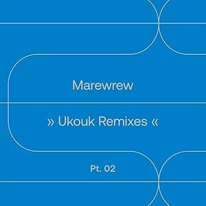 CD Shop - MAREWREW 7-UKOUK REMIXES PT. 2