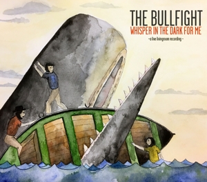 CD Shop - THE BULLFIGHT WHISPER IN THE DARK FO...