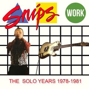 CD Shop - SNIPS WORK - THE SOLO YEARS ...