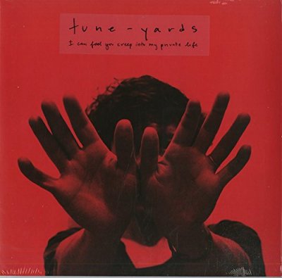 CD Shop - TUNE-YARDS I CAN FEEL YOU CREEP I...