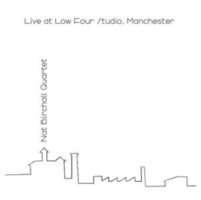 CD Shop - NAT BIRCHALL QUARTET LIVE AT LOW FOUR STUDIO. MANCHESTER