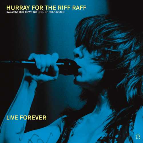 CD Shop - HURRAY FOR THE RIFF RAFF LIVE FOREVER