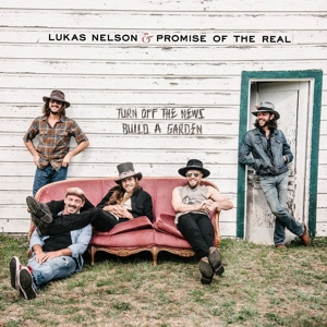 CD Shop - LUKAS NELSON,PROMISE OF THE REAL TURN OFF THE NEWS (BUI...