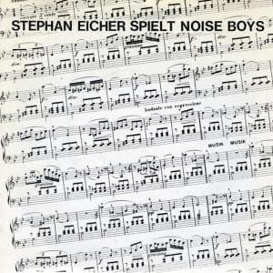 CD Shop - STEPHAN EICHER SPIELT NOISE BOYS