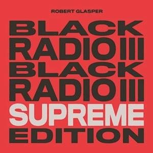 CD Shop - ROBERT GLASPER BLACK RADIO III (SUPRE...