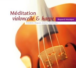 CD Shop - FRéDéRIC DUPUIS,JOANNA KOZIELSKA MEDITATION VIOLONCELLE...