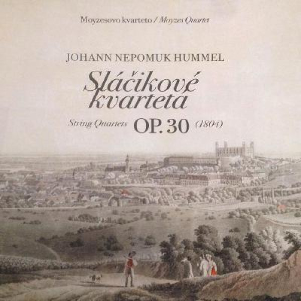 CD Shop - MOYZESOVO KVARTETO JOHANN NEPOMUK HUMMEL / SLACIKOVE KVARTETA OP. 30