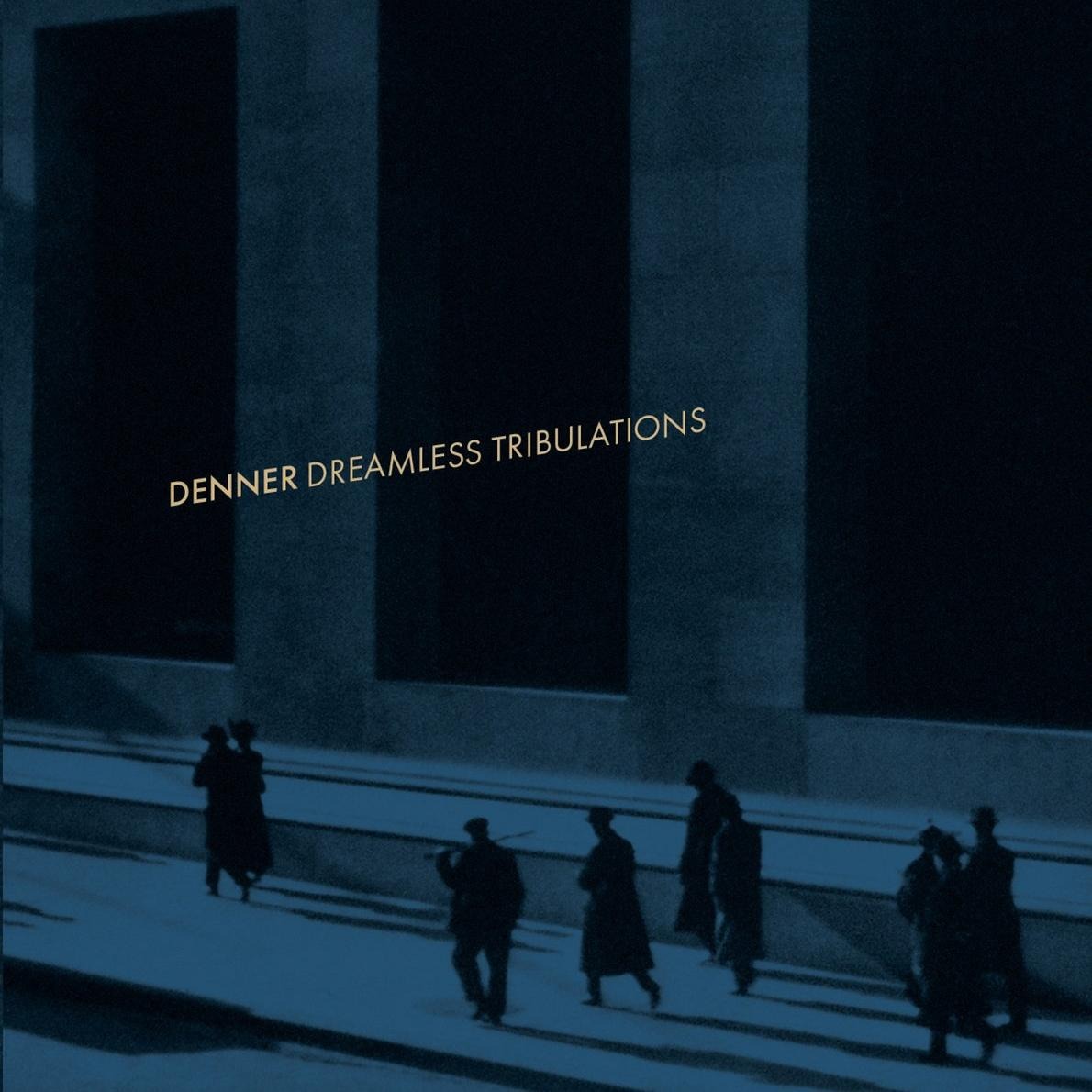 CD Shop - DENNER DREAMLESS TRIBULATIONS