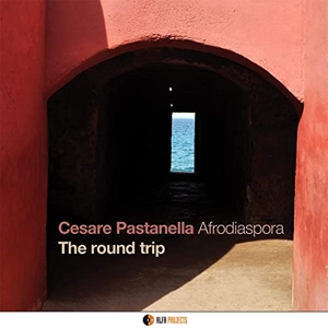 CD Shop - CESARE & AFRODIASPORA PASTANELLA ROUND TRIP