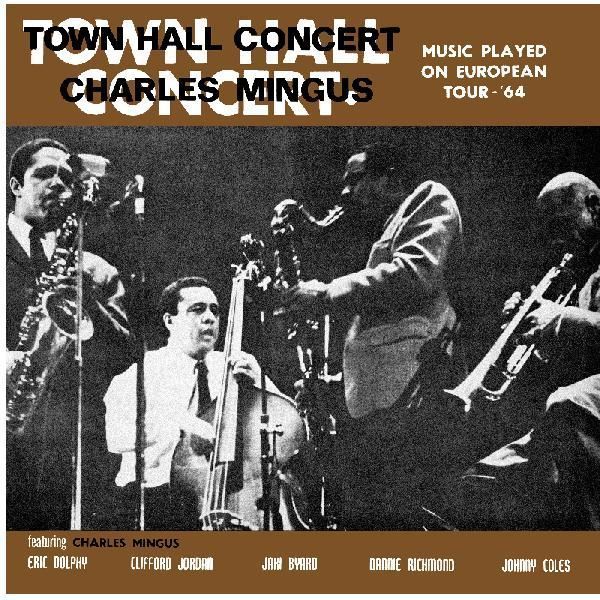 CD Shop - CHARLES MINGUS TOWN HALL CONCERT 1964...