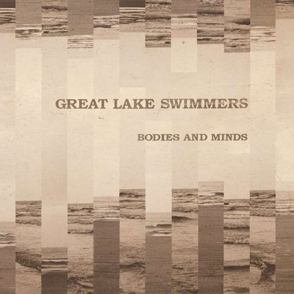 CD Shop - GREAT LAKE SWIMMERS BODIES AND MINDS