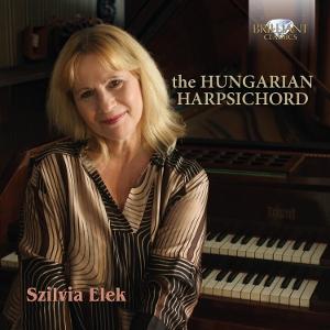 CD Shop - SZILVIA ELEK THE HUNGARIAN HARPSICHORD
