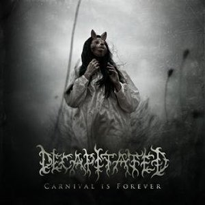 CD Shop - DECAPITATED CARNIVAL IS FOREVER