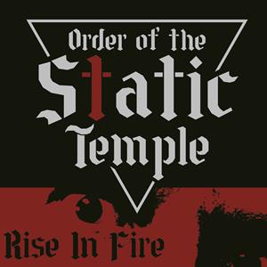 CD Shop - ORDER OF THE STATIC TEMPLE RISE IN FIRE