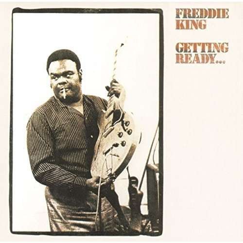 CD Shop - FREDDIE KING GETTING READY