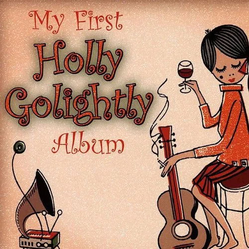 CD Shop - HOLLY GOLIGHTLY MY FIRST HOLLY GOLIGHT...