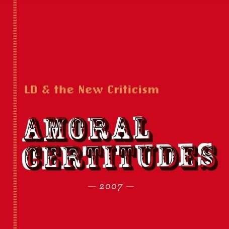 CD Shop - LD & THE NEW CRITICISM AMORAL CERTITUDES