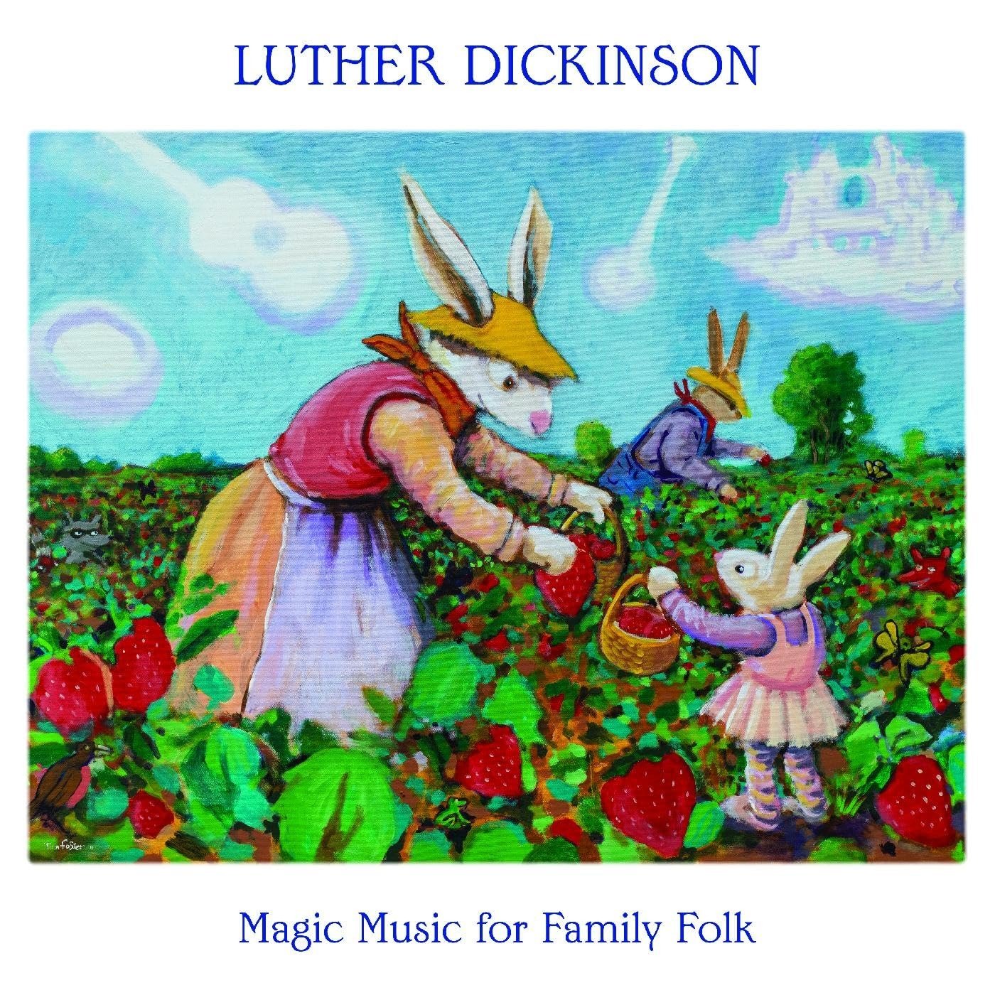CD Shop - LUTHER DICKINSON MAGIC MUSIC FOR FAMILY..