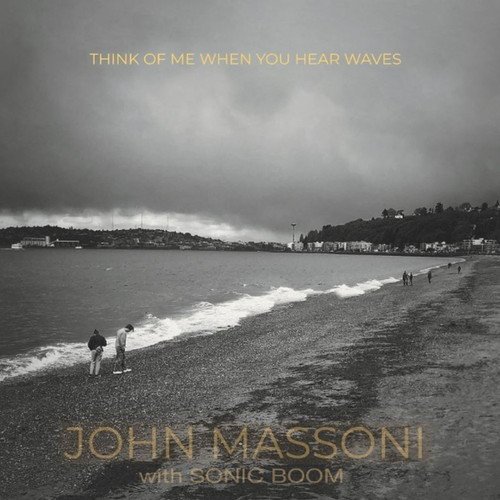 CD Shop - JOHN & SONIC BOOM MASSONI THINK OF ME WHEN YOU H...