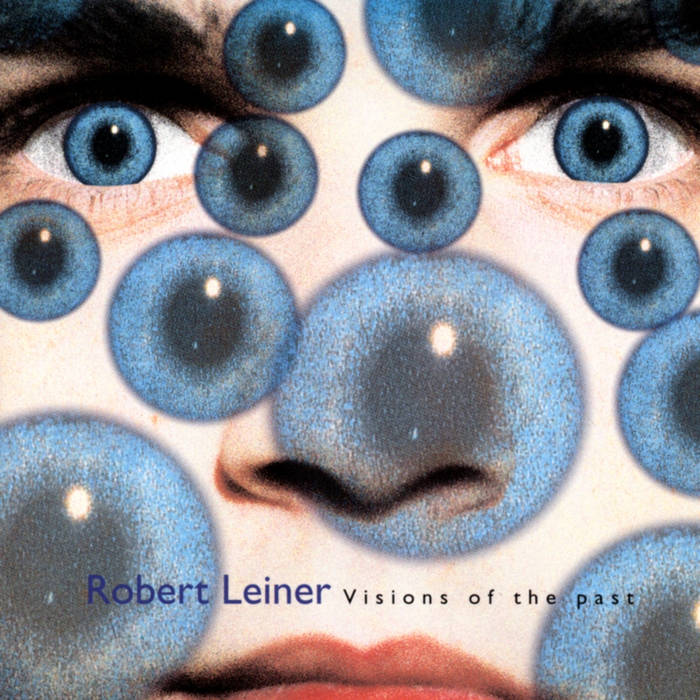 CD Shop - ROBERT LEINER VISIONS OF THE PAST