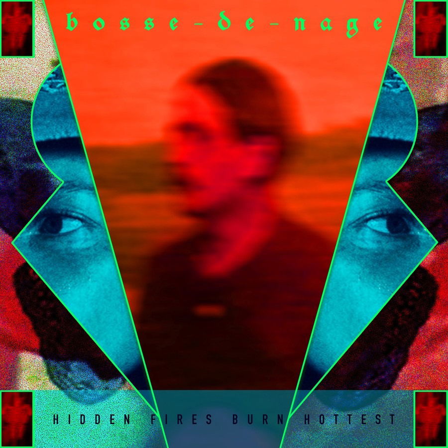 CD Shop - BOSSE-DE-NAGE HIDDEN FIRES BURN HOTTEST